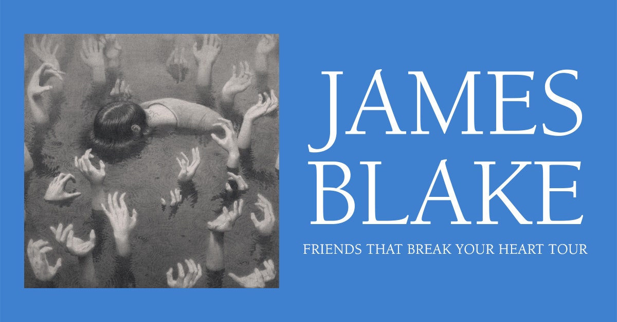 James Blake: Visite des amis qui vous brisent le cœur