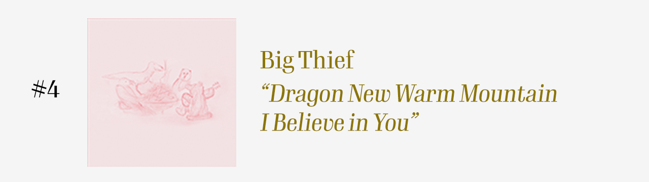 Big Thief - Dragon New Warm Mountain Je crois en toi