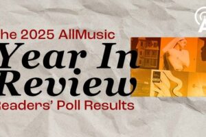 Le sondage des lecteurs AllMusic 2025